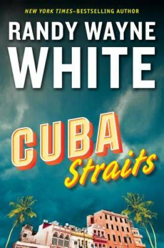 Cuba Straits (A Doc Ford Novel) – Hardcover By White, Randy Wayne – GOOD