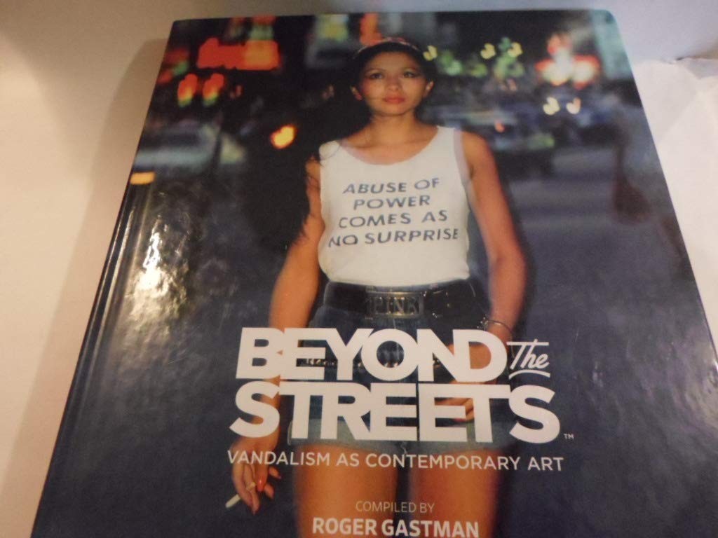Beyond the Streets: Vandalism as Contemporary Art