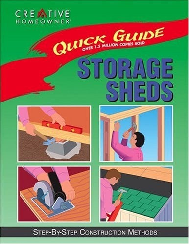 Quick Guide: Storage Sheds: Step-by-Step Construction Methods by Barrett Mr., Ji