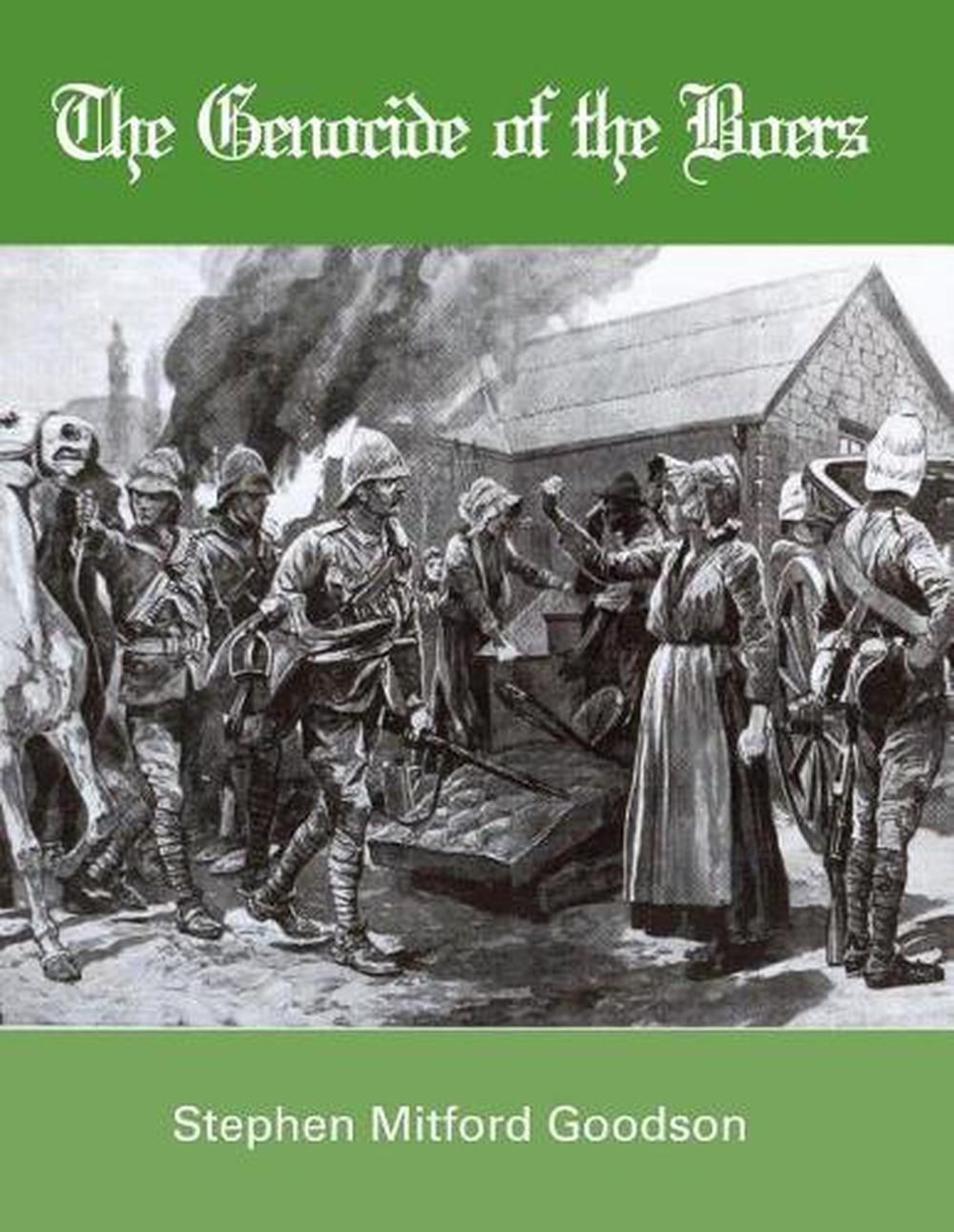 The Genocide of the Boers by Stephen Mitford Goodson (English) Paperback Book