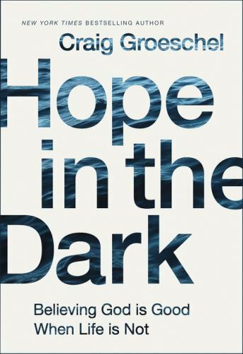 Hope in the Dark: Believing God Is Good Whe- Groeschel, 9780310342953, hardcover