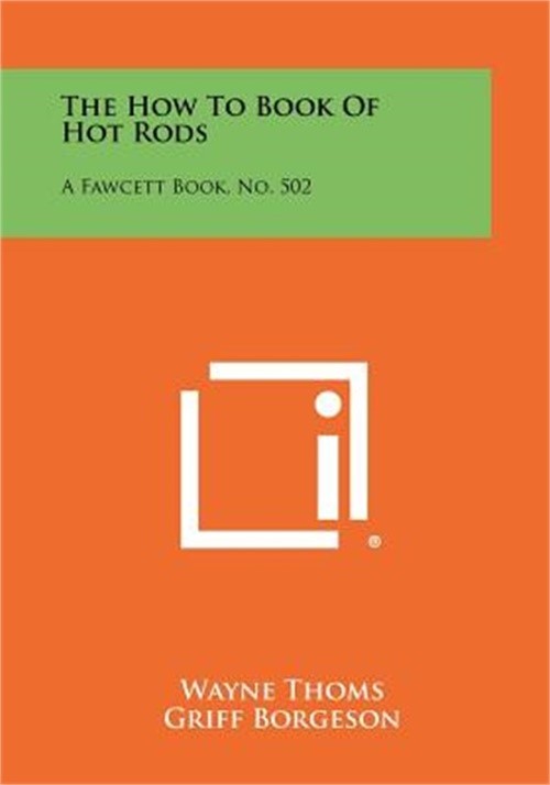 The How To Book Of Hot Rods: A Fawcett Book, No. 502 (Paperback or Softback)