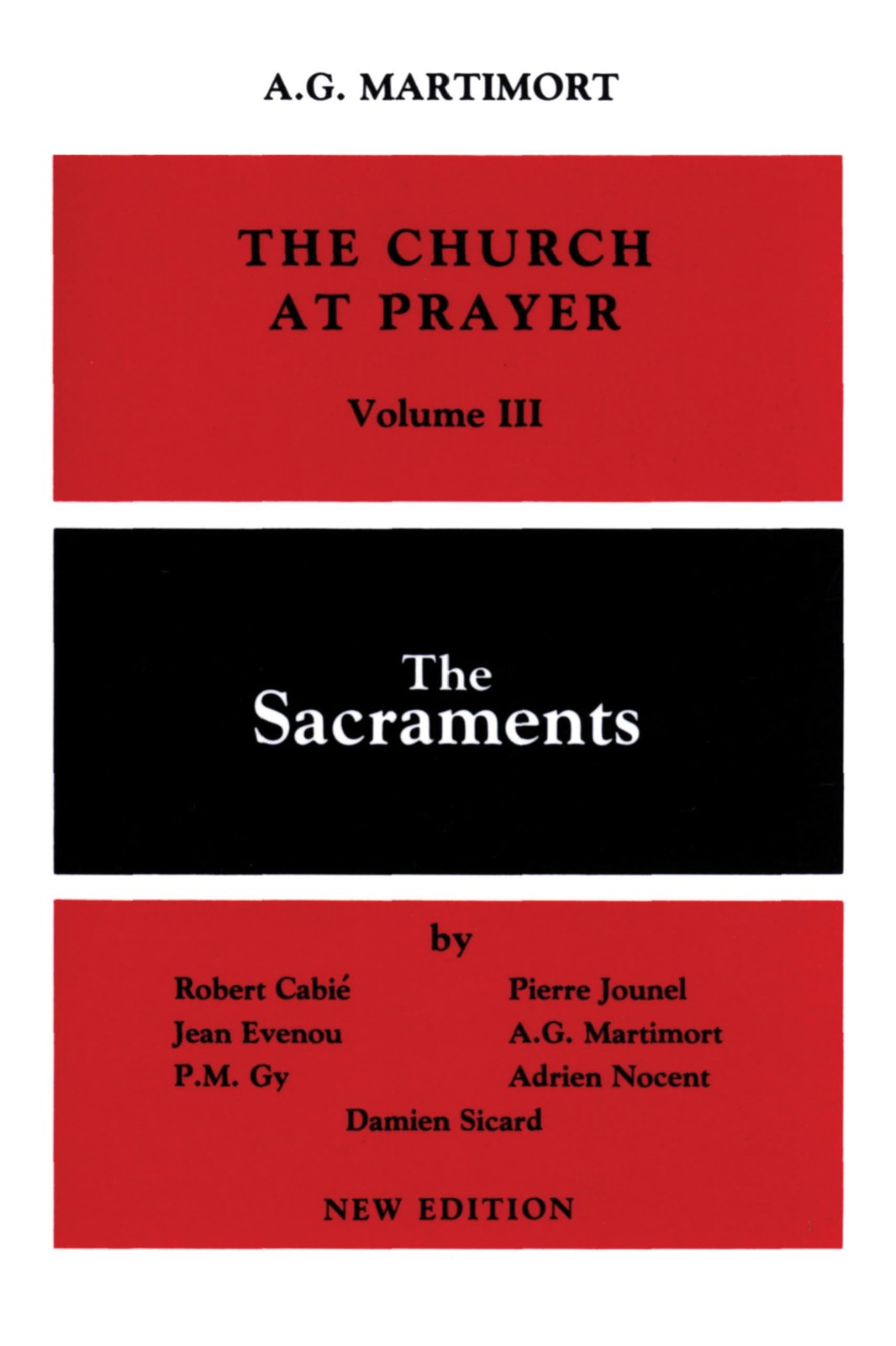 The Church of Prayer Volume III: The Sacraments
