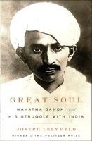 GREAT SOUL: MAHATMA GANDHI AND HIS STRUGGLE WITH INDIA By Joseph Lelyveld *Mint*