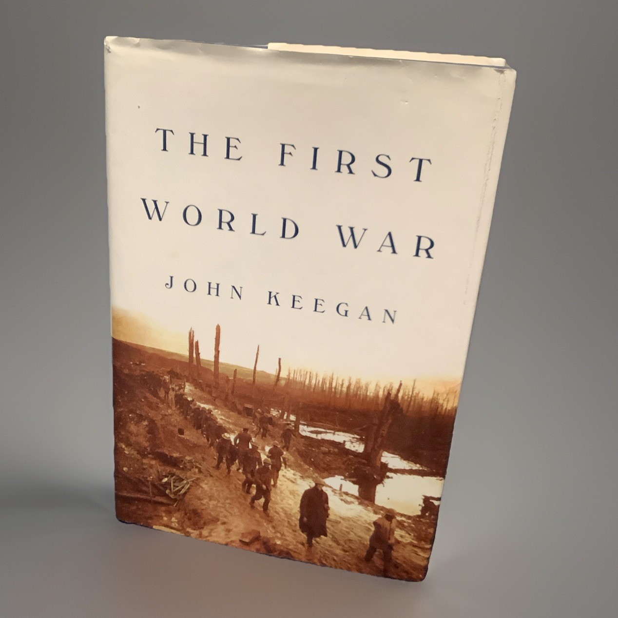 The First World War by John Keegan (1999, Hardcover)