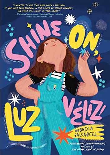 Shine On, Luz Véliz! – Hardcover, by Balcarcel Rebecca – Very Good