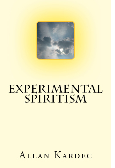 Experimental Spiritism Allan Kardec Guide for Mediums Spirit Invocators Occult