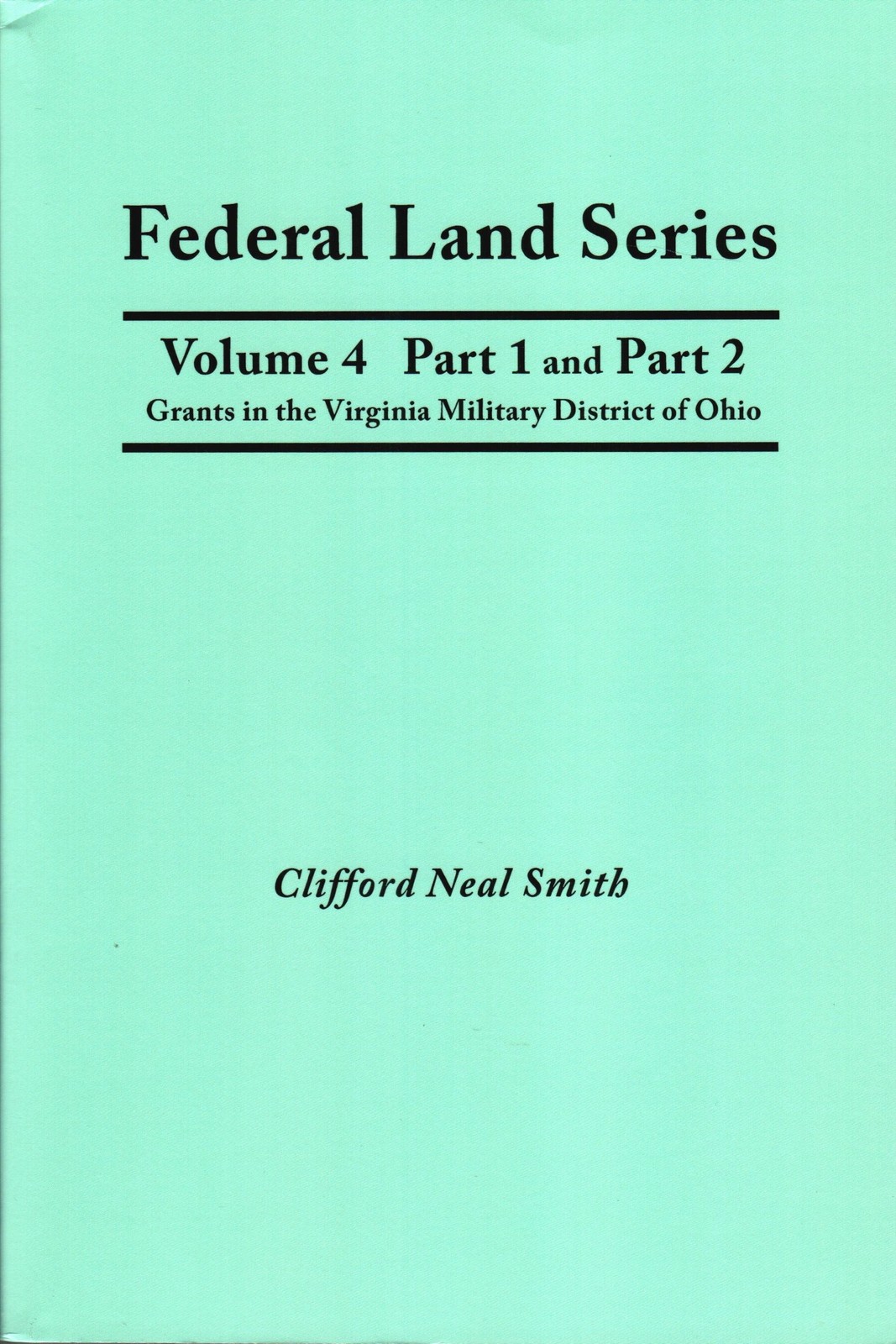 Federal Land Series, Vol 4, Part 1 and 2 [Paperback, 2007] Clifford Neal Smith
