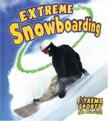 Extreme Snowboarding (Extreme Sports-no Limits!, 7) – paperback Kalman, Bobb…