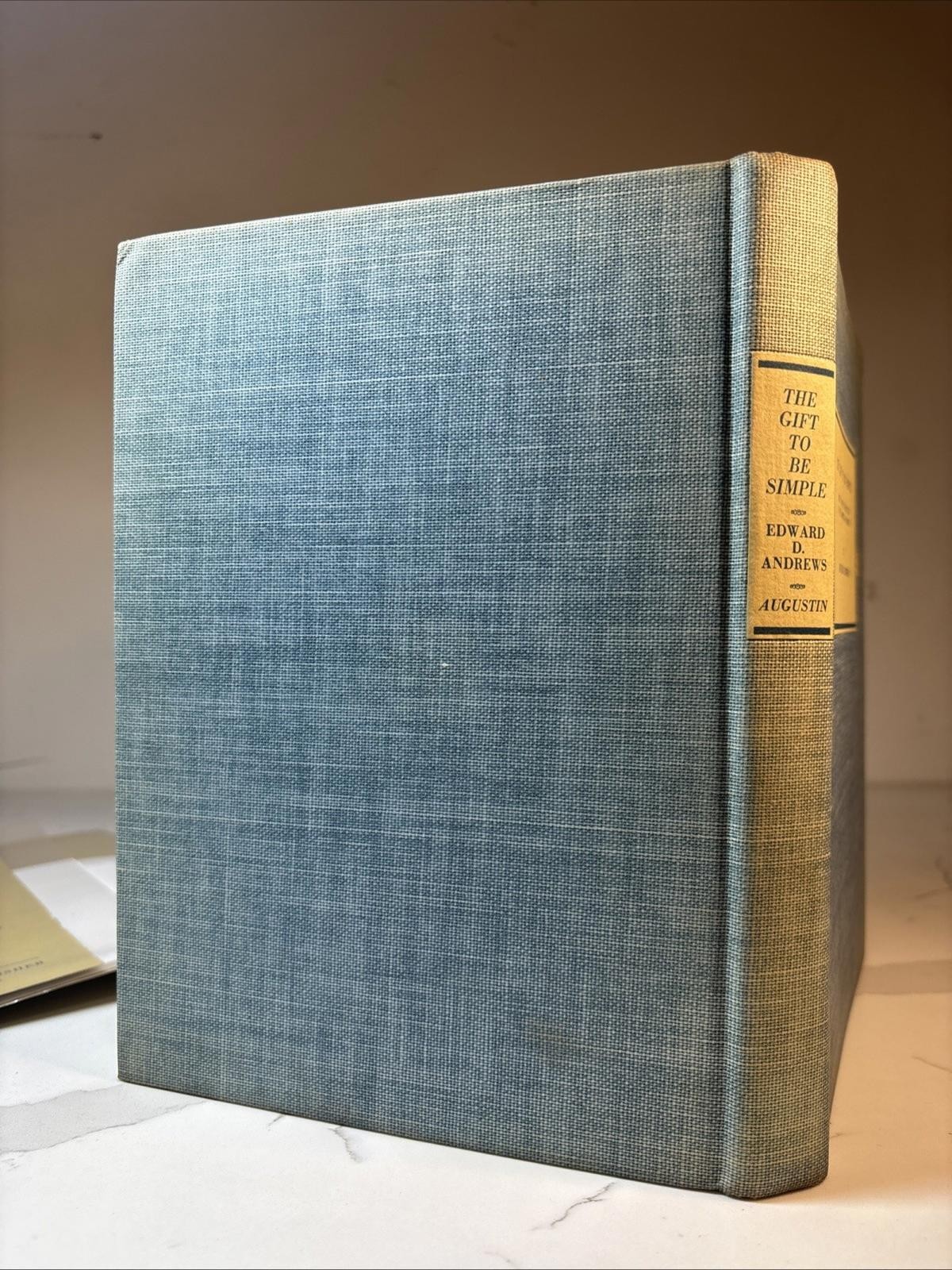The Gift To Be Simple Edward Deming Andrews 1940 HC/Dj Vg 1st