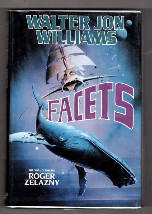 Facets by Walter Jon Williams (First Edition) Signed