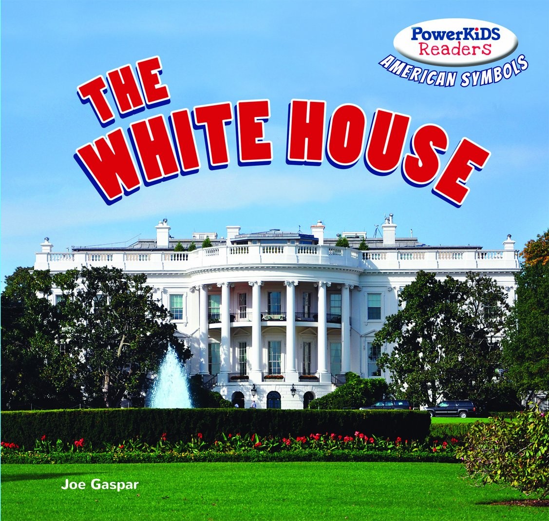 The White House (Powerkids Readers: American Symbols, 1)