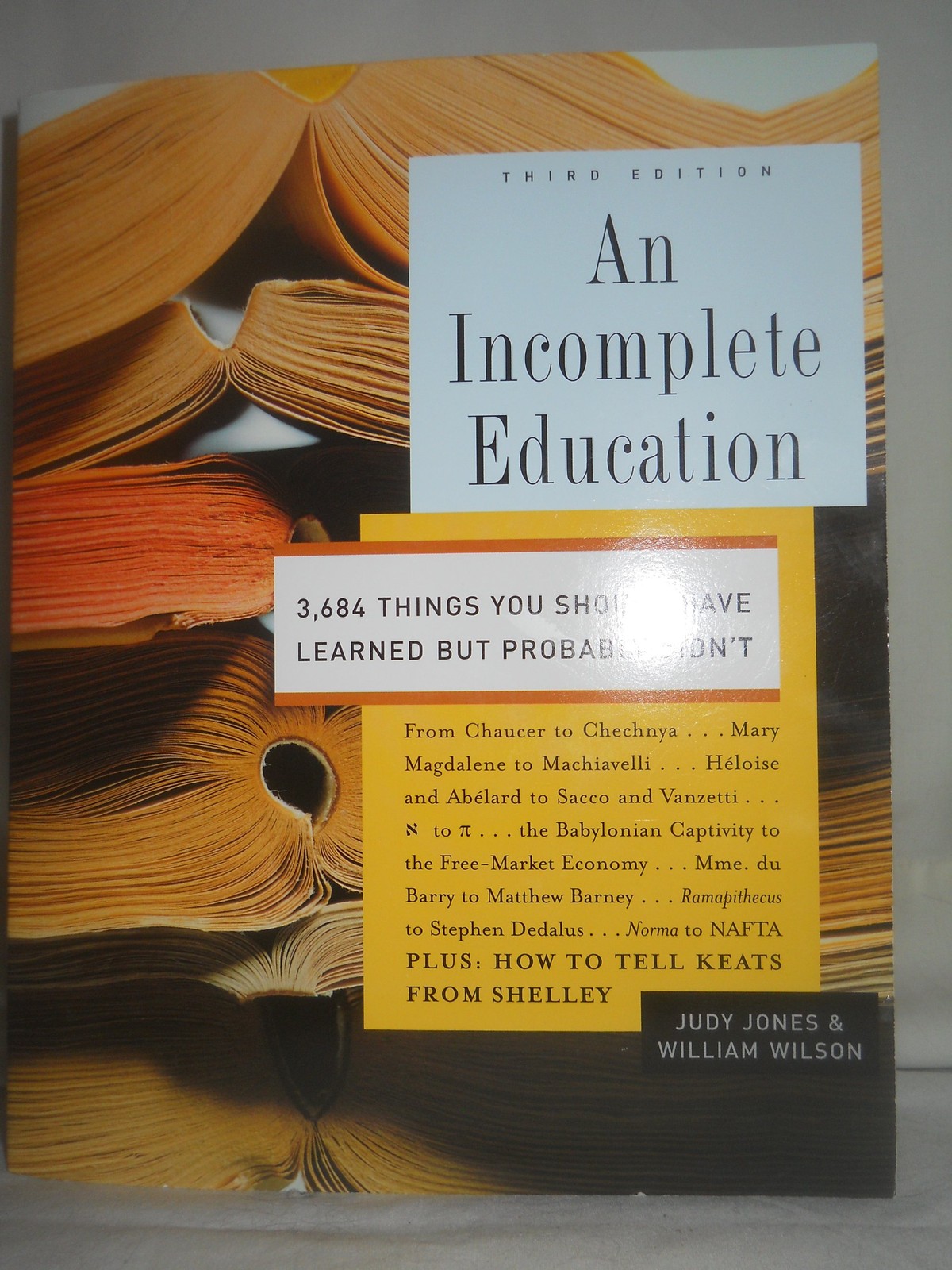 An Incomplete Education, 3,684 Things You Should Have Learned But probably D…