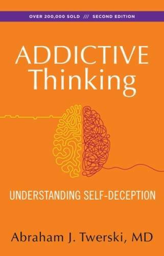 Addictive Thinking: Understanding Self-Deception – Paperback – VERY GOOD
