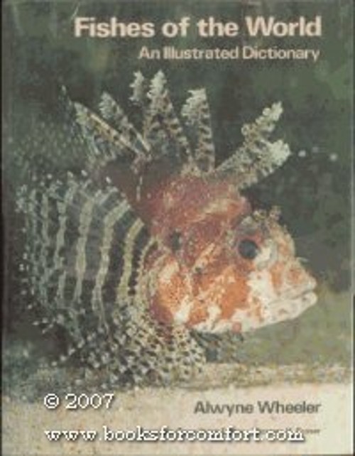 Fishes of the World : An Illustrated Dictionary Hardcover Alwyne
