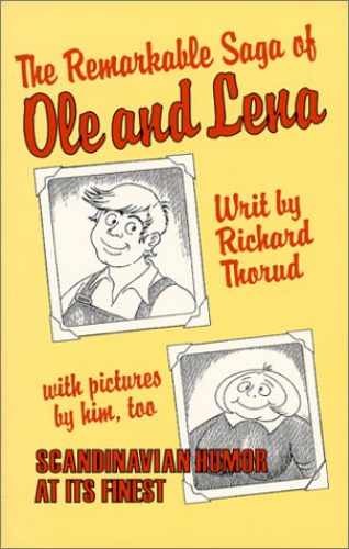 The Remarkable Saga of Ole and Lena – Paperback, by Thorud Richard – Very Good