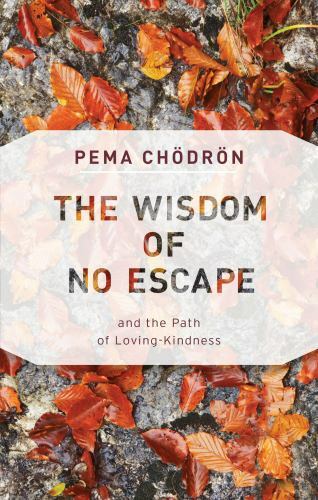 The Wisdom of No Escape: And the Path of Lo- 1611806054, paperback, Pema Chodron