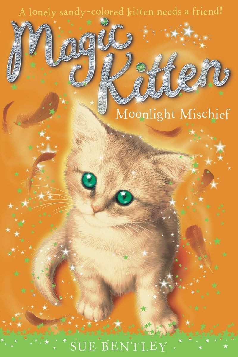 Moonlight Mischief: Magic Kittens #5 – Bentley, Sue|Swan, Angela – Very Good…