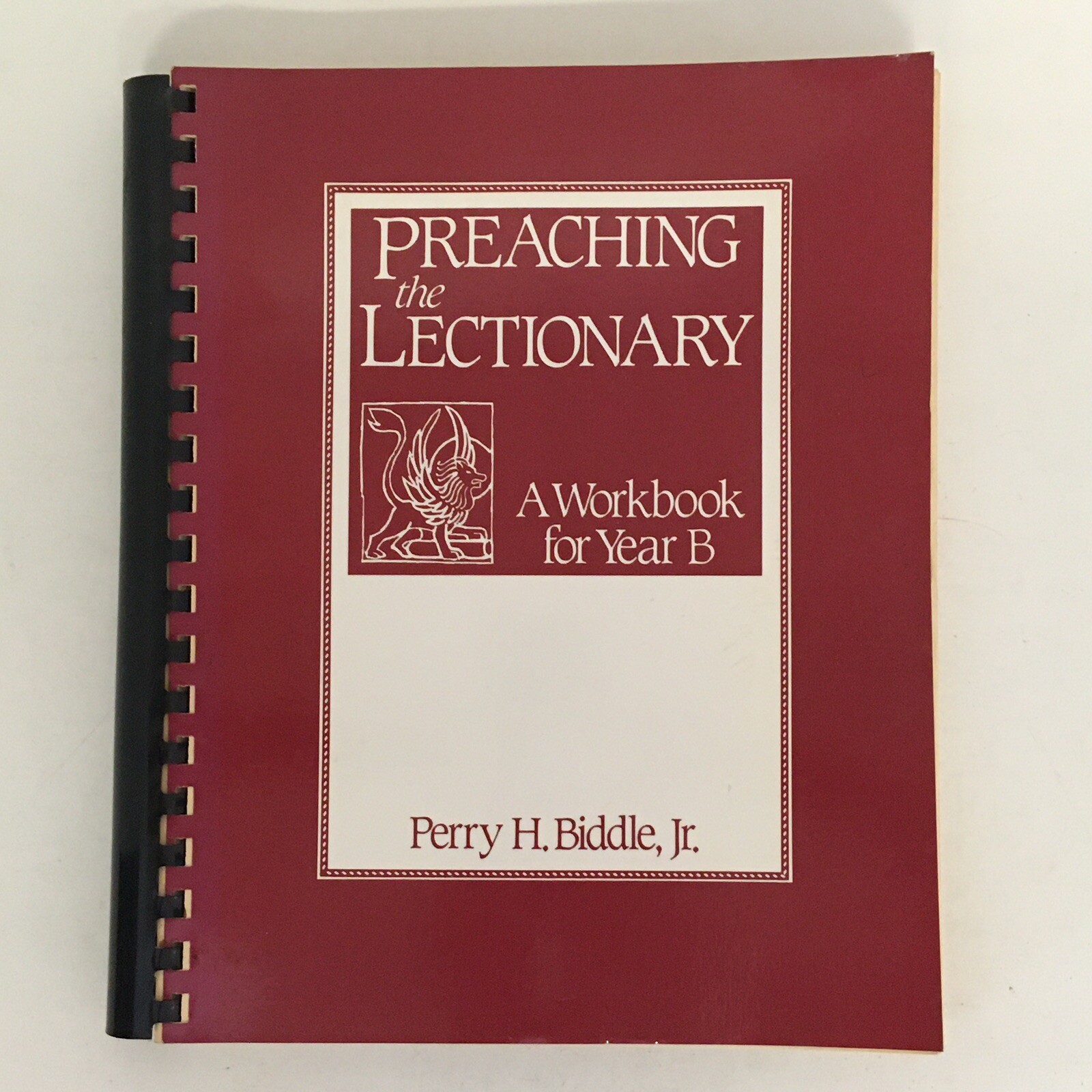 Preaching the Lectionary A Workbook for Year B By Perry H. Biddle Jr 1990 340 Pg