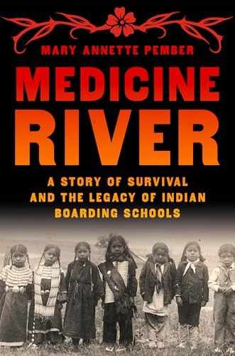 Medicine River: A Story of – Hardcover, by Pember Mary Annette – Very Good u