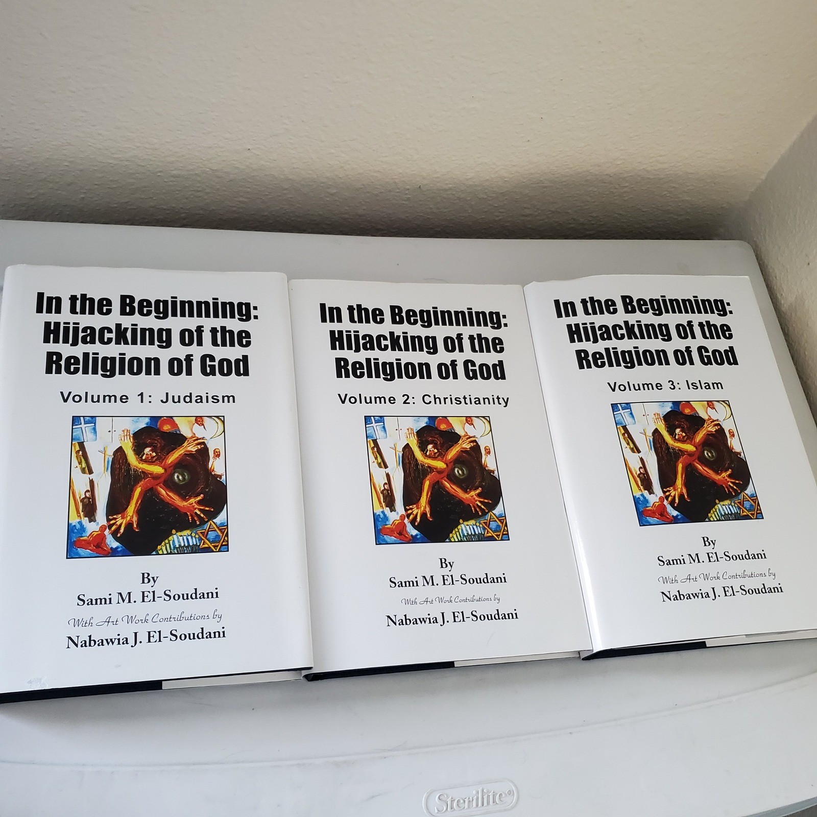 In the Beginning Hijacking of the Religion of God Set of 3 Sami M El-Soudani