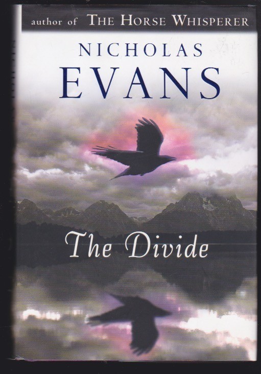 The Divide: A Novel by Nicholas Evans Hardcover LN