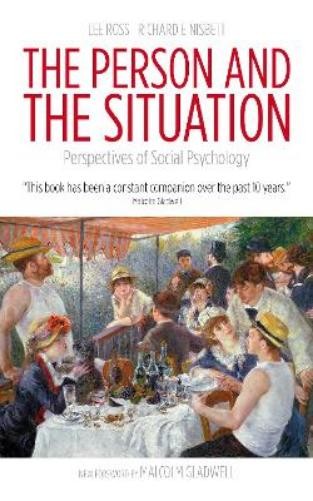 Lee Ross Richard E. Nisbett The Person and the Situation (Paperback)