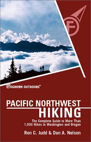 Foghorn Outdoors Pacific Northwest Hiking : The Complete Guide to More Than …