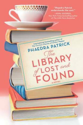The Library of Lost and Found – Hardcover By Patrick, Phaedra – GOOD