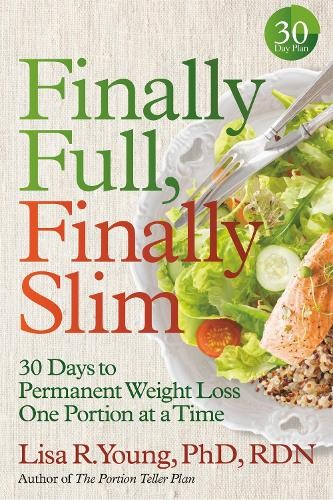 Lisa R. Young PhD, RDN Finally Full, Finally Slim (Paperback) (UK IMPORT)