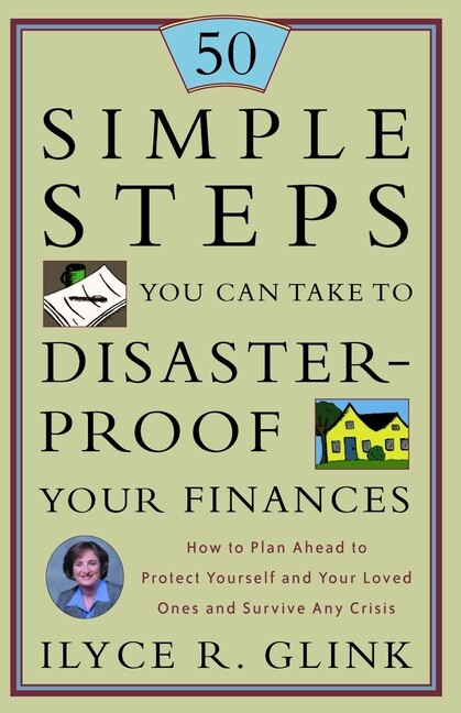 50 Simple Steps You Can Take To Disaster-Proof Your Finances: How To Plan A…