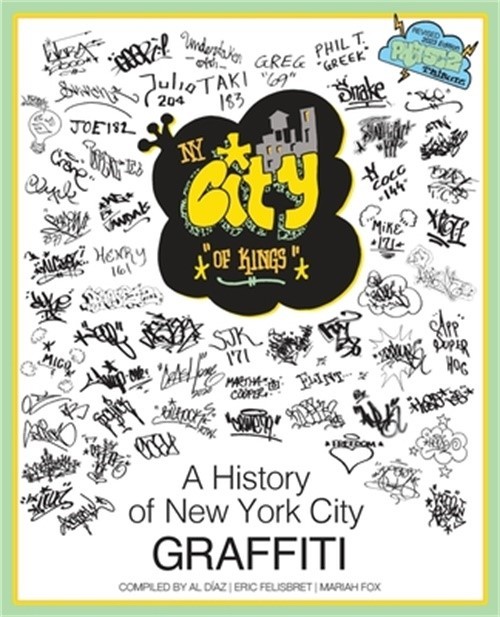 NY City of Kings: A History of New York City Graffiti (Paperback or Softback)