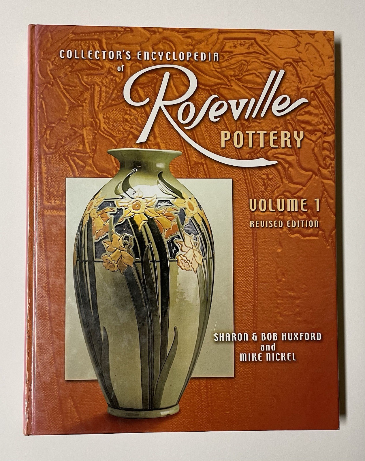 Collector’s Encyclopedia of Roseville Pottery Volume 1 Revised Edition 2001