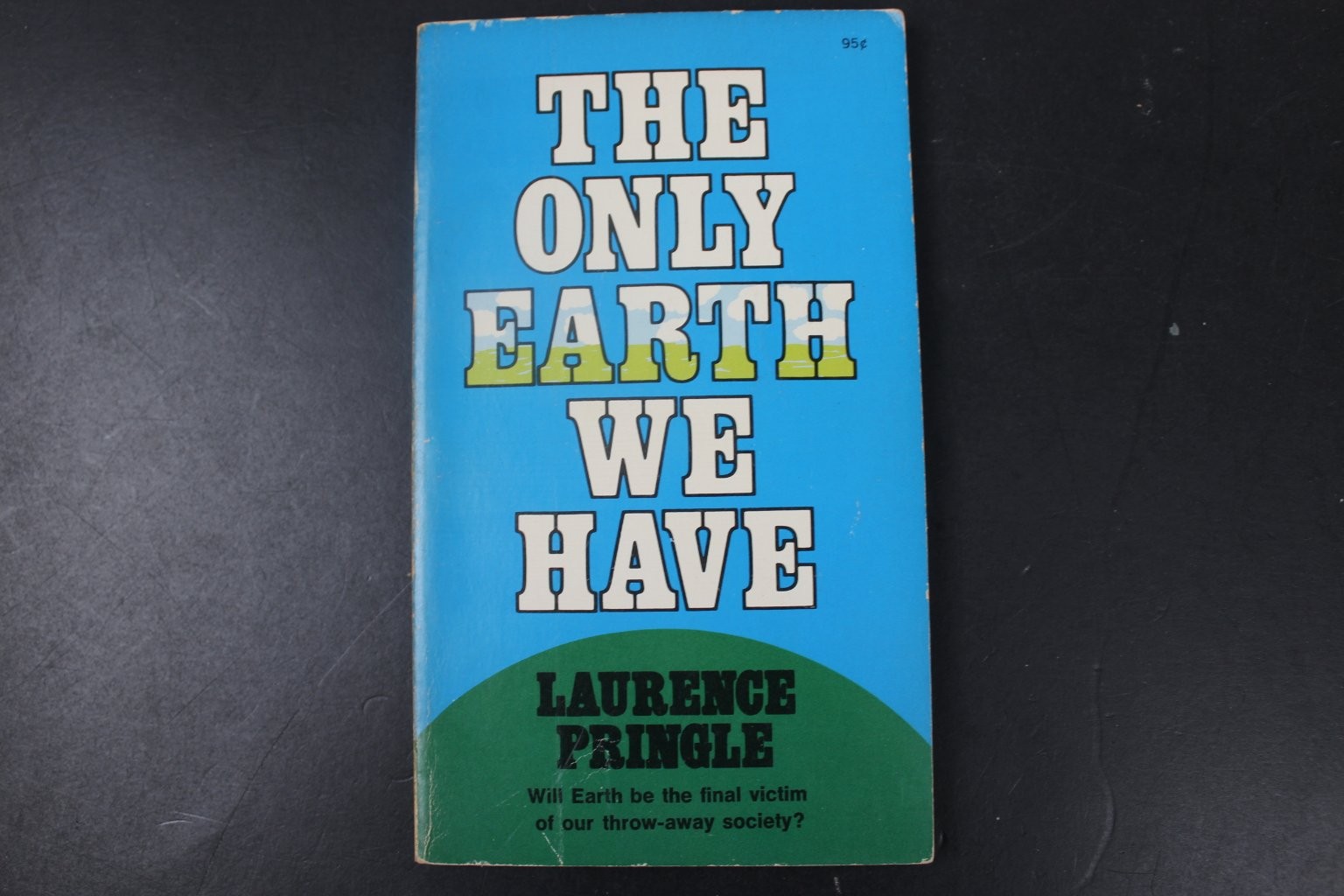 The Only Earth We Have Laurence Pringle 1971 First Collier Edition PB ~VG