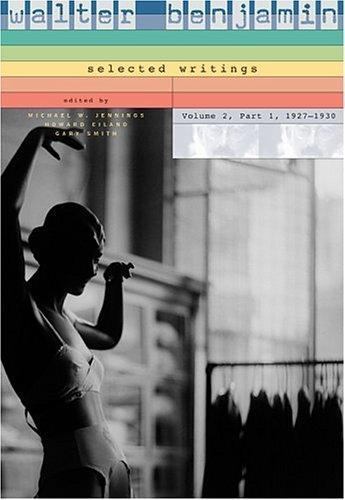 Walter Benjamin: Selected Writings by Benjamin, Walter