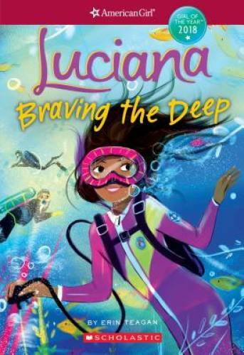 Luciana: Braving the Deep (American Girl: Girl of the Year 2018, Book 2) – GOOD