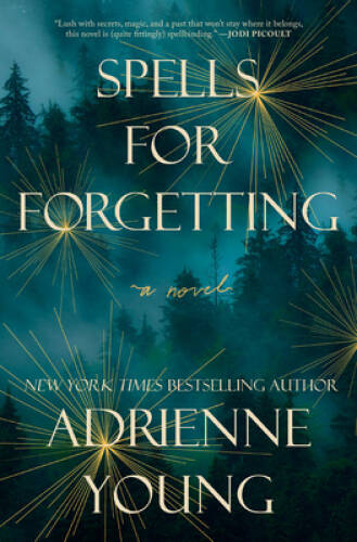 Spells for Forgetting: A Novel – Hardcover By Young, Adrienne – GOOD