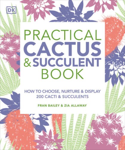 Practical Cactus and Succulent Book: The Definitive Guide to Choosing, Di – GOOD