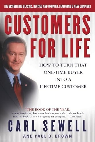 Customers for Life: How to Turn That On…, Carl Sewell