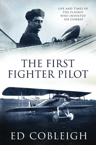 The First Fighter Pilot – Roland Garros: The Life and Times of the Playboy W…
