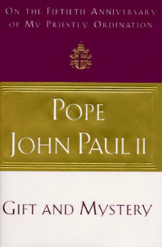 Gift and Mystery – Hardcover By Pope John Paul II – VERY GOOD