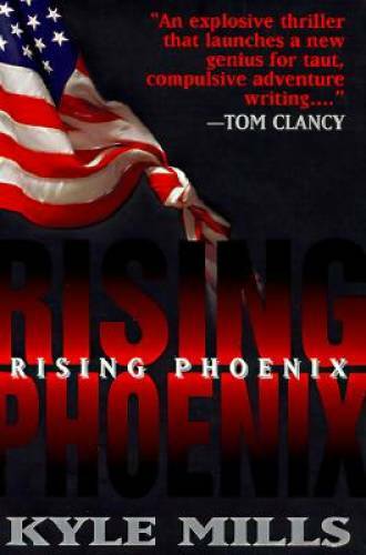 Rising Phoenix – Hardcover By Mills, Kyle – GOOD
