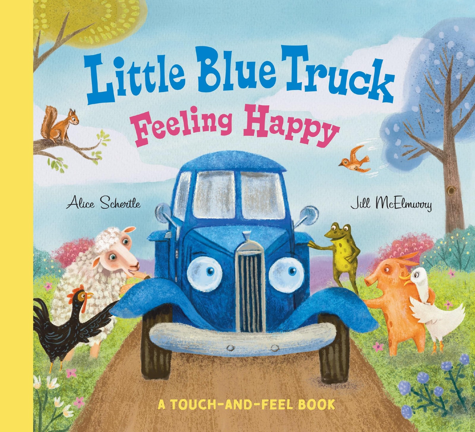 Little Blue Truck Feeling Happy: A Touch-and-Feel Book: A Touch-and-Feel Boo…