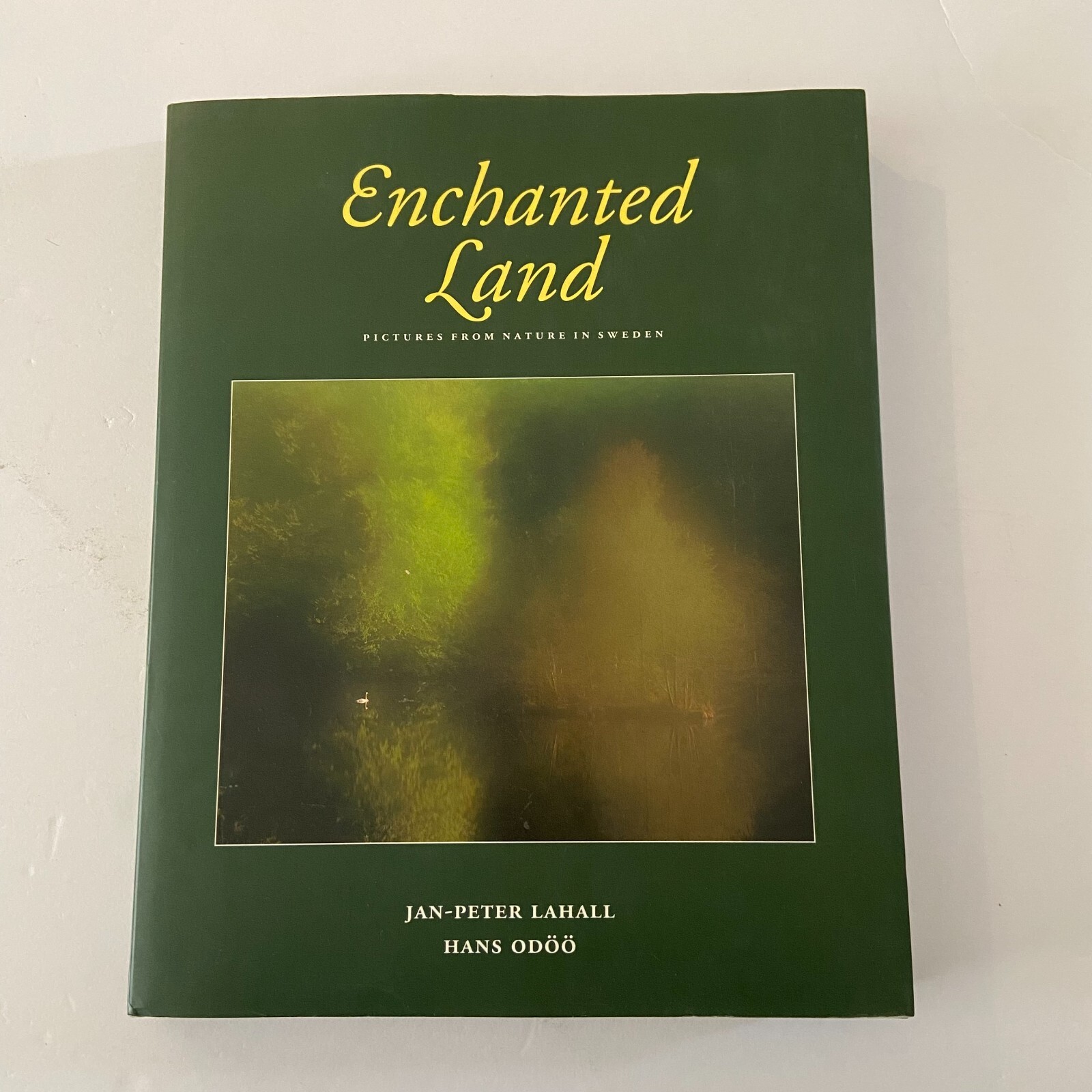 Enchanted Land Pictures from Nature in Sweden Hardcover 1999 JP Lahall Signed
