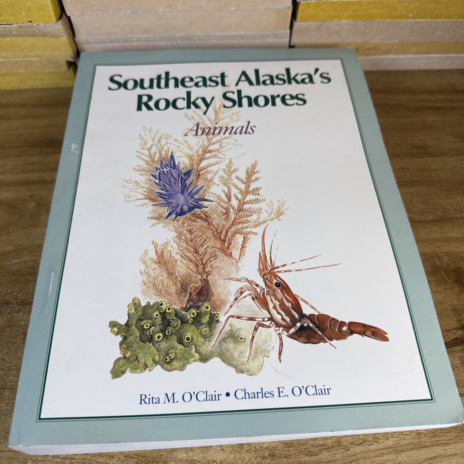 SOUTHEAST ALASKA’S ROCKY SHORES ANIMALS Rita M. O’clair & Charles E. Signed