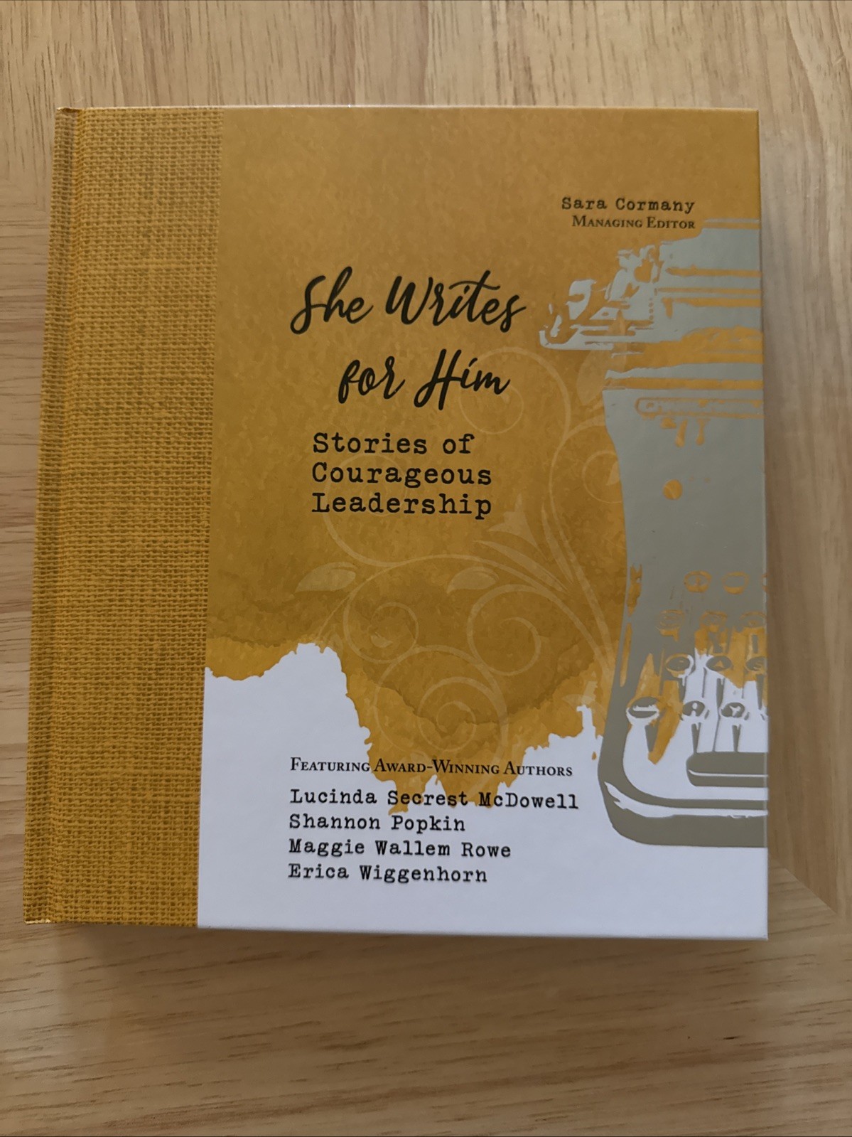 She Writes for Him: Stories of Courageous Leadership