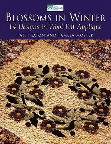 Blossoms in Winter: 14 Designs in Wool Felt Applique – Paperback – GOOD