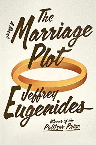 The Marriage Plot: A Novel – Hardcover, by Eugenides Jeffrey – Very Good z