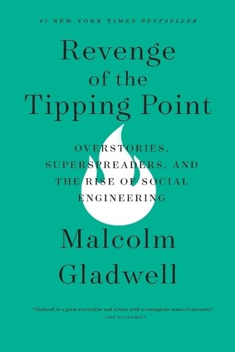Revenge of the Tipping Point: Overs…, Gladwell, Malco