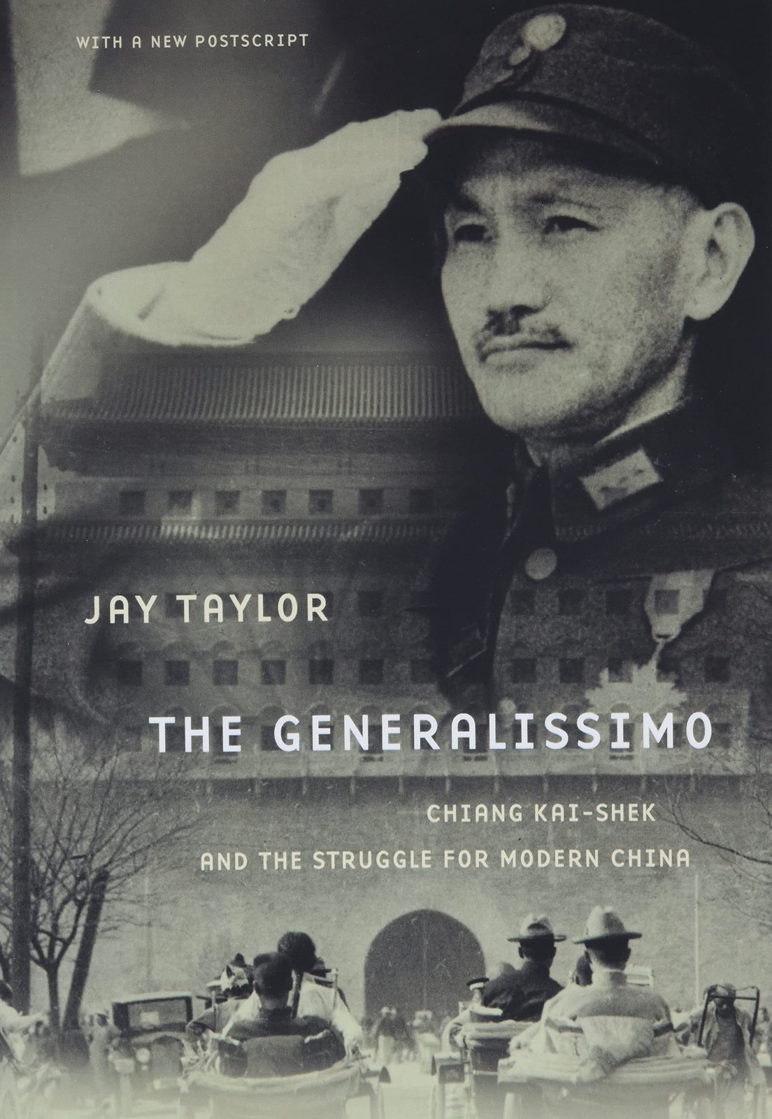 The Generalissimo: Chiang Kai-shek and the Struggle for Modern China, With a…
